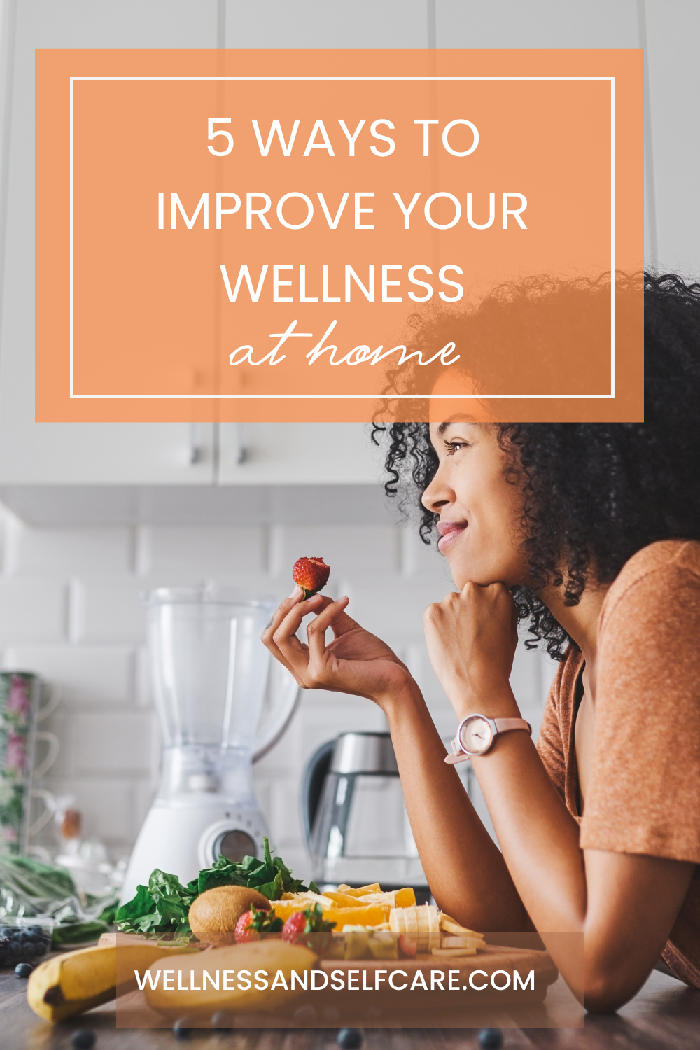 5 Ways to Improve Your Wellness at Home